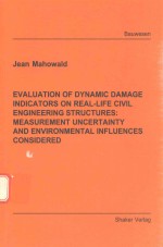 EVALUATION OF DYNAMIC DAMAGE INDICATORS ON REAL-LIFE CIVIL <em>ENGINEERING</em> STRUCTURES:MEASUREMENT UNCERT