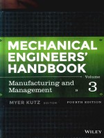 MECHANICAL ENGINEERS'<em>HANDBOOK</em> FOURTH DEDITION MANUFACTURING AND MANAGEMENT