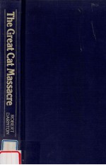 The great cat massacre an<em>d</em> other episo<em>d</em>es in French cultural History