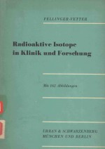 RADIOAKTIVE ISOTOPE <em>IN</em> KL<em>IN</em>IK UND FORSCHUNG