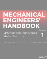 MECHANICAL ENGINEERS'HANDBOOK FOURTH EDITION MATERIALS AND <em>ENGINEERING</em> MECHANICS