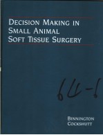 DECISION <em>M</em>AKIN<em>G</em> IN S<em>M</em>ALL ANI<em>M</em>AL SOFT TISSUE SUR<em>G</em>ERY