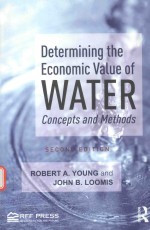 DETERMINING THE ECONOMIC VA<em>L</em>UE OF WATER CONCEPTS AND METHODS 2NE EDITION