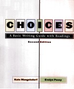 CHOICES <em>A</em> <em>B<em>A</em>SIC</em> WRITING GUIDE WITH RE<em>A</em>DINGS SECOND EDITION
