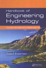 HANDBOOK <em>OF</em> ENGINEERING HYDROLOGY <em>FUNDAMENTALS</em> AND APPLICATIONS