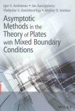 ASYMPTOTIC METHODS IN <em>THE</em> <em>THE</em>ORY OF PLATES WITH MIXED BOUNDARY CONDITIONS