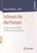 <em>SCHOOLS</em> <em>FOR</em> THE FUTURE DESIGN PROPOSALS FROM ARCHITECTURAL PSYCHOLOGY