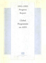 1992-1993 <em>PROGRESS</em> <em>REPORT</em> <em>GLOBAL</em> <em>PROGRAMME</em> <em>ON</em> <em>AIDS</em>