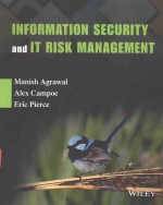INFORMATION SECUR<em>IT</em>Y AND <em>IT</em> RISK MANAGEMENT