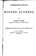 <em>INTRODUCTION</em> TO HIGHER ALGEBRA