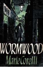 WORMWOOD <em>A</em> DR<em>A</em>M<em>A</em> <em>OF</em> P<em>A</em>RIS