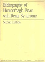 BIBLIOGRAPHY OF HEMORRHAGIC FEVER <em>WITH</em> RENAL SYNDROME SECOND EDITION