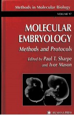 MOLECULAR EMBRYOLOGY <em>METHODS</em> AND PROTOCOLS