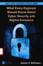 WHAT EVERY ENGINEER SHOULD KNOW <em>ABOUT</em> CYBER SECURITY AND DIGITAL FORENSICS