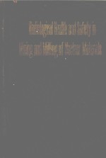 RADIOLOGICAL HEALTH AND SAFETY IN MINING AND MILLING <em>OF</em> <em>NUCLEAR</em> MATERIALS VOL I