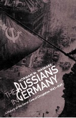 The Russians in Ger<em>m</em>any:a history of the Soviet Zone of occupation 1945-1949