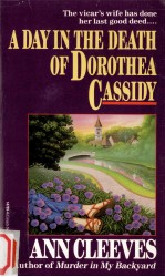 A day <em>in</em> the death <em>of</em> dorothea cassidy