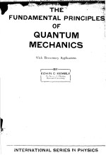 THE FUNDAMENTAL PRINCIPLES OF <em>QUANTUM</em> <em>MECHANICS</em>