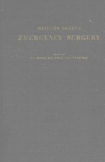 HAMILTON BAILEY'S EMERGENCY <em>SURGERY</em> EIGHTH <em>EDITION</em>
