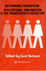 Rethinking Transtition: Educational Innovation and <em>the</em> Transition to Adult Life