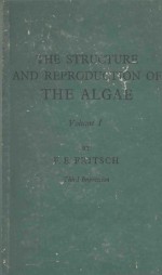 THE STRUCTURE AND REPRODUCTION O<em>F</em> THE ALGAE VOLUME I