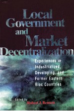 LOCAL GOVERNMENT AND MARKET DECENTRALIZATION:EXPERIENCES <em>IN</em> <em>IN</em>DUSTRIALIZED