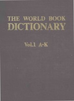 THE WORLD BOOK DICTION<em>A</em>RY <em>VOLUME</em> <em>ONE</em>