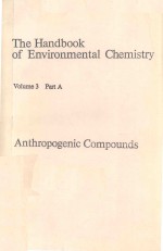 THE <em>HANDBOOK</em> OF ENVIRONMENTAL CHEMISTRY VOLUME 3 PART A ANTHROPOGENIC COMPOUNDS