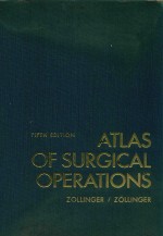 ATLAS <em>OF</em> SURGICAL OPERATIONS FIFTH <em>EDITION</em>