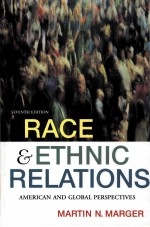 RACE AND ETHNIC RELATIONS  AMERICAN AND CLOBAL <em>PERSPECTIVES</em>  SEVENTH <em>EDITION</em>