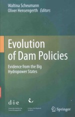 EVOLUTION OF DAM POLICIES <em>EVIDENCE</em> <em>FROM</em> THE BIG HYDROPOWER STATES