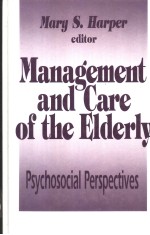 <em>MANAGEMENT</em> AND CARE OF THE ELDERLY