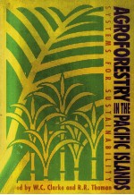 A<em>g</em><em>r</em>ofo<em>r</em>est<em>r</em>y in the Pa<em>c</em>ifi<em>c</em> islan<em>d</em>s:systems fo<em>r</em> sustainability