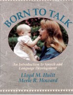 Born to talk : an introduction to <em>speech</em> and <em>language</em> development