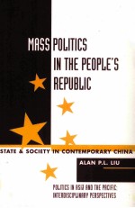 MASS POLITICS <em>IN</em> THE PEOPLE'S REPUBLIC