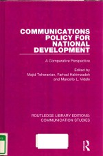 COMMUNIC<em>A</em>TIONS POLICY <em>FOR</em> N<em>A</em>TION<em>A</em>L <em>DEVELOPMENT</em> <em>A</em> COMP<em>A</em>R<em>A</em>TIVE PERSPECTIVE