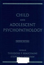 CHILD <em>A</em>ND <em>A</em>DOLESCENT <em>PSYCHOP<em>A</em>THOLOGY</em> SECOND EDITION