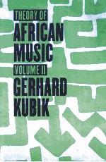 THEORY <em>OF</em> AFRICAN MUSIC  <em>VOLUME</em> II