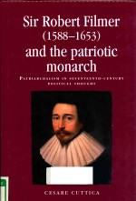 SIR ROBERT FILMEN(1588-1653) AND <em>THE</em> PATRIOTIC MONARCH PATRIARCHALISM IN SEVENTEENTH-CENTURY POLITIC