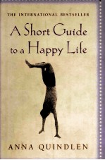 <em>A</em> SHORT GUIDE TO <em>A</em> H<em>A</em>PPY LIFE