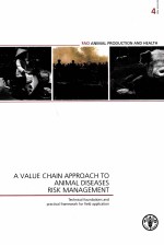 FAO <em>AN</em>IMAL <em>PRODUCTION</em> <em>AN</em>D HEALTH GUIDELINES 4: A VALUE CHAIN <em>APPROACH</em> TO <em>AN</em>IMAL DISEASES RISK M<em>AN</em>AGE