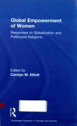 GLOBAL E<em>M</em>POWER<em>M</em>ENT OF WOEN RESPONSES TO GLOBALIZATION AND POLITICIZED RELIGIONS