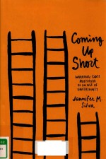 CO<em>M</em>ING UP SHOR WORKING-CLASS ADULTHOOD IN AN AGE OF UNCERTAINTY