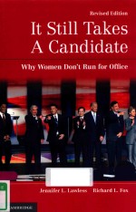 IT STILL T<em>A</em>KES <em>A</em> C<em>A</em>NDID<em>A</em>TE WHY WOMEN DON'T RUN <em>FOR</em> OFFICE <em>REVISED</em> <em>EDITION</em>