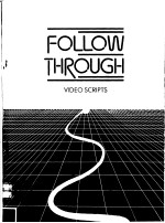 FOLLOW <em>THROUGH</em>  VIDEO SCRIPTS