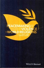 Peacemak<em>in</em>g <em>and</em> <em>the</em> Challenge <em>of</em> <em>Violence</em> <em>in</em> World Religions