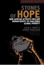 S<em>TO</em>NES OF  HOPE  HOW AFRICAN ACTIVISTS RECLAIM HUMAN RIGHTS <em>TO</em> <em>CHALLENGE</em> GLOBAL POVERTY