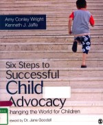 SIX STEPS TO SUCCESSFUL CHILD ADVOCACY CHANGING THE WORLD <em>FOR</em> CHILDREN