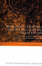 DEVELOPING COUNTRIES AND THE MULTILATERAL TRADE REGIME  THE FAILURE AND PROMISE <em>OF</em> THE WTO’S DEVELOP