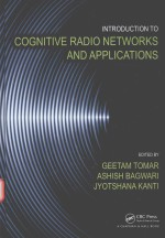 INTRODUCTION TO COGNITIVE RADIO NETWORKS <em>AND</em> <em>APPLICATIONS</em>
